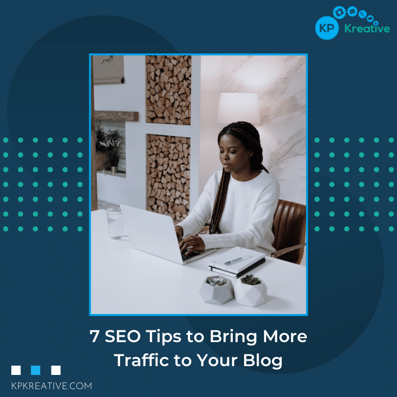 7 SEO Tips to Bring More Traffic to Your Blog