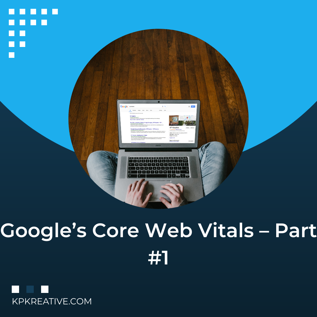 Google's Core Web Vitals: Part #1